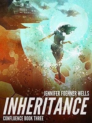 Inheritance by Jennifer Foehner Wells