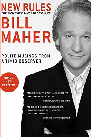 New Rules: Polite Musings from a Timid Observer by Bill Maher