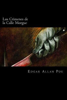 Los Crimenes de la Calle Morgue (Spanish Edition) by Edgar Allan Poe