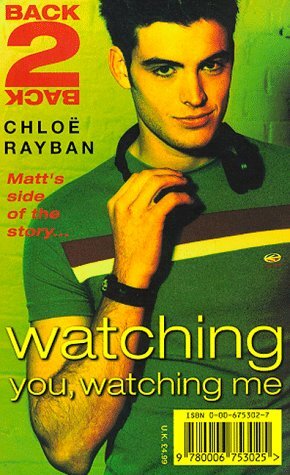 Watching You, Watching Me by Chloë Rayban