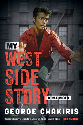 My West Side Story: A Memoir by George Chakiris