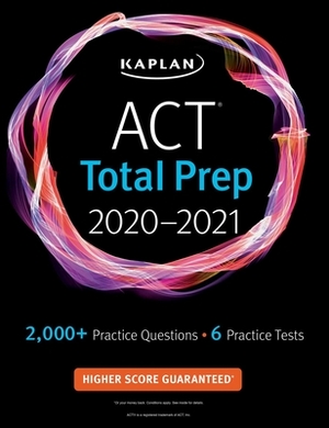 ACT Total Prep 2020-2021: 6 Practice Tests + Proven Strategies + Online + Video by Kaplan Test Prep