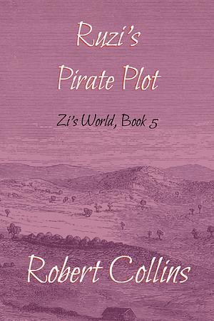 Ruzi's Pirate Plot by Robert L. Collins