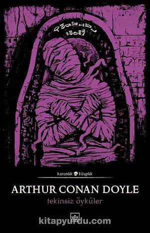 Tekinsiz Öyküler by Arthur Conan Doyle