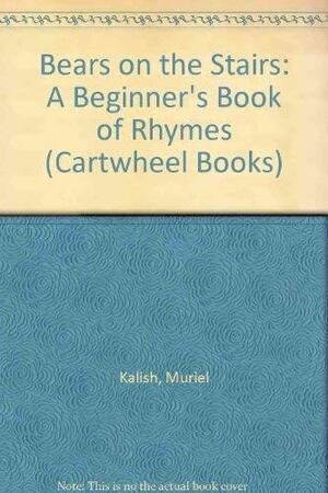 Bears on the Stairs: A Beginner's Book of Rhymes by Muriel Kalish, Lionel Kalish