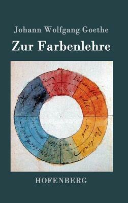 Zur Farbenlehre by Johann Wolfgang von Goethe