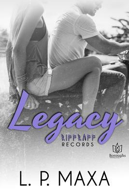 Legacy by L. P. Maxa
