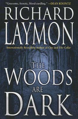 The Woods Are Dark by Richard Laymon