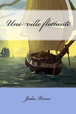 Une ville flottante by Jules Verne