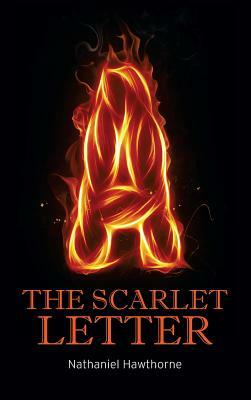 The Scarlet Letter by Nathaniel Hawthorne