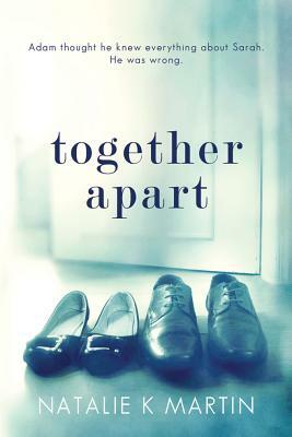 Together Apart by Natalie K. Martin