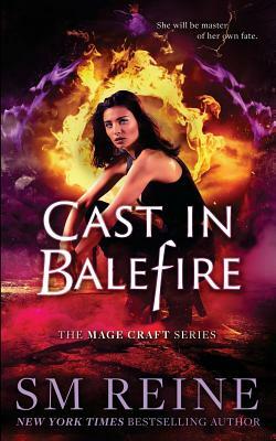 Cast in Balefire: An Urban Fantasy Romance by S.M. Reine