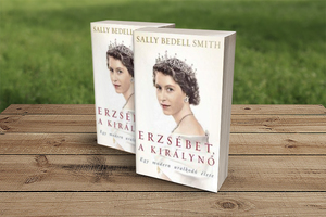 Erzsébet, a királynő: Egy modern uralkodó élete by Sally Bedell Smith