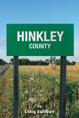 Hinkley County by Craig Sullivan