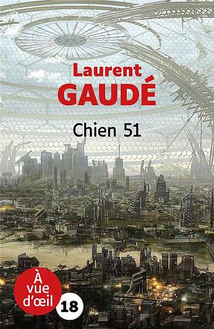 Chien 51 by Laurent Gaudé