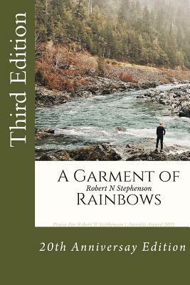 A Garment of Rainbows by Robert N. Stephenson