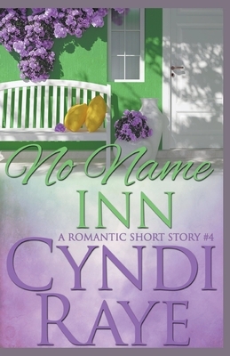 No Name Inn Book #4 by Cyndi Raye