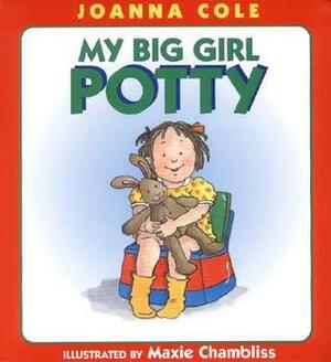 My Big Girl Potty by Maxie Chambliss, Joanna Cole