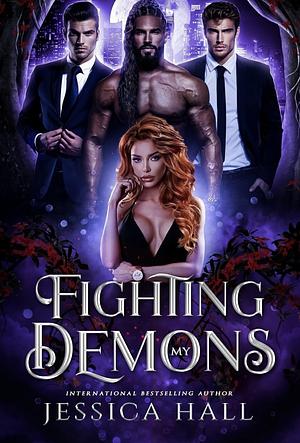 Fighting My Demons by Jessica Hall