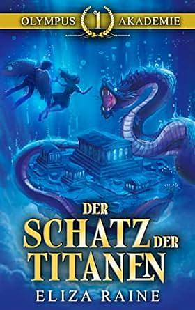 Der Schatz der Titanen by Eliza Raine