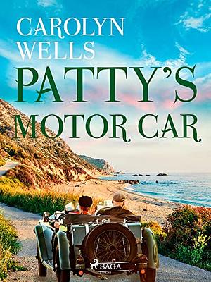 Patty's Motor Car by Carolyn Wells