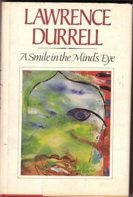 A Smile in the Mind's Eye by Lawrence Durrell