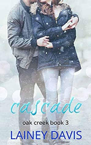 Cascade: A Fling to Forever Romance by Lainey Davis