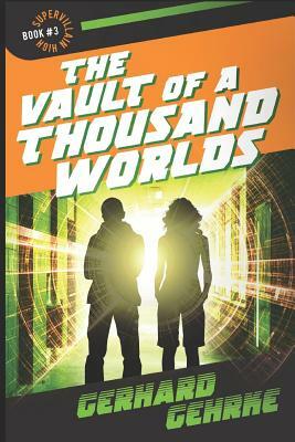 The Vault of a Thousand Worlds by Gerhard Gehrke