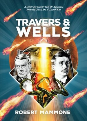 Travers & Wells - Other Wars, Other Worlds: A Lethbridge Stewart Spin-off Adventure by Robert Mammone