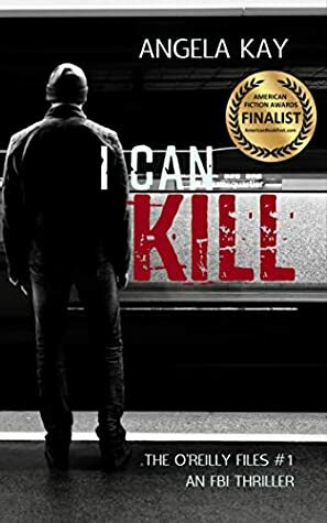 I Can Kill by Angela Kay