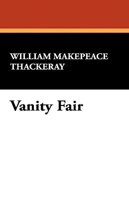 Vanity Fair by William Makepeace Thackeray