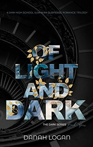 Of Light and Dark by Danah Logan