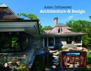 Asian Influenced Architecture & Design by E. Ashley Rooney