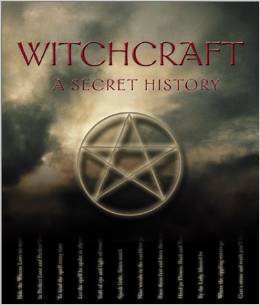 Witchcraft: A Secret History by Roni Jay, Michael Streeter, Richard Craze