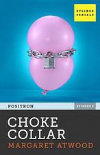 Choke Collar by Margaret Atwood