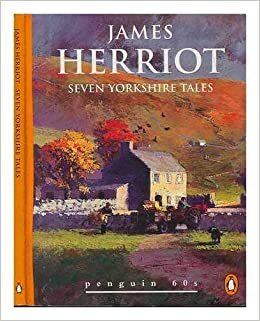 Seven Yorkshire tales by James Herriot