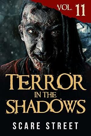 Terror in the Shadows Vol. 11 by Kathryn St. John-Shin, Sara Clancy, Anna Sinjin, David Longhorn, Ron Ripley, Bronson Carey