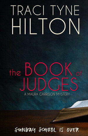 The Book of Judges by Traci Tyne Hilton
