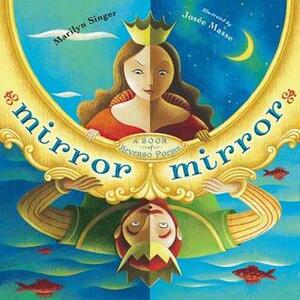 Mirror, Mirror (1 Hardcover/1 CD): A Book of Reverso Poems [With Hardcover Book(s)] by Marilyn Singer