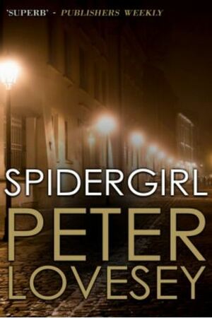 Spider Girl by Peter Lear, Peter Lovesey