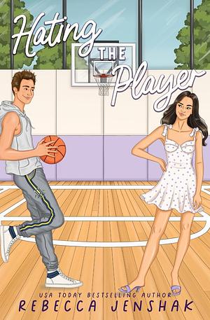 Hating the Player by Rebecca Jenshak