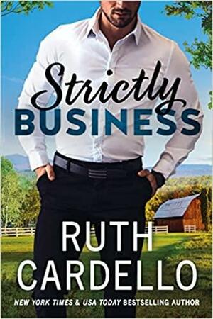 Strictly Business by Ruth Cardello, Ruth Cardello