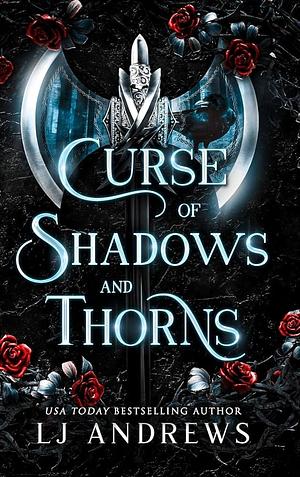 Curse of Shadows and Thorns by LJ Andrews
