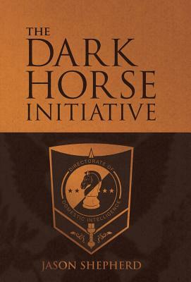 The Dark Horse Initiative by Jason Shepherd