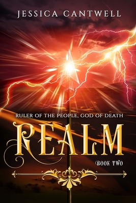 Realm: Ruler of the People, God of Death by Jessica Cantwell