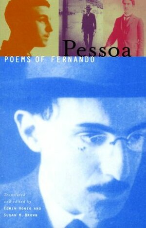 Poems of Fernando Pessoa by Fernando Pessoa, Susan M. Brown, Edwin Honig