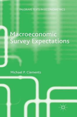 Macroeconomic Survey Expectations by Michael P. Clements