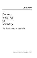 From Instinct to Identity: the Development of Personality by Louis Breger