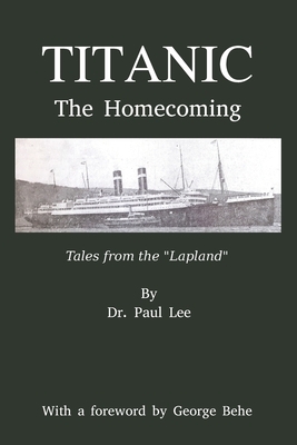 Titanic: The Homecoming: Tales From The Lapland by Paul Lee