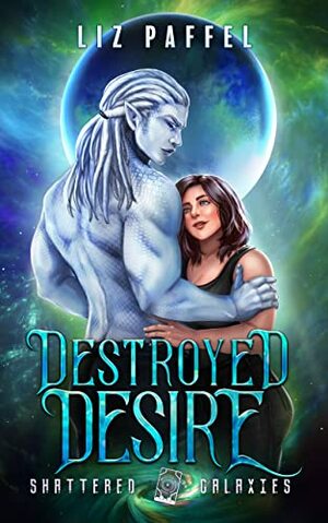 Destroyed desire by Liz Paffel